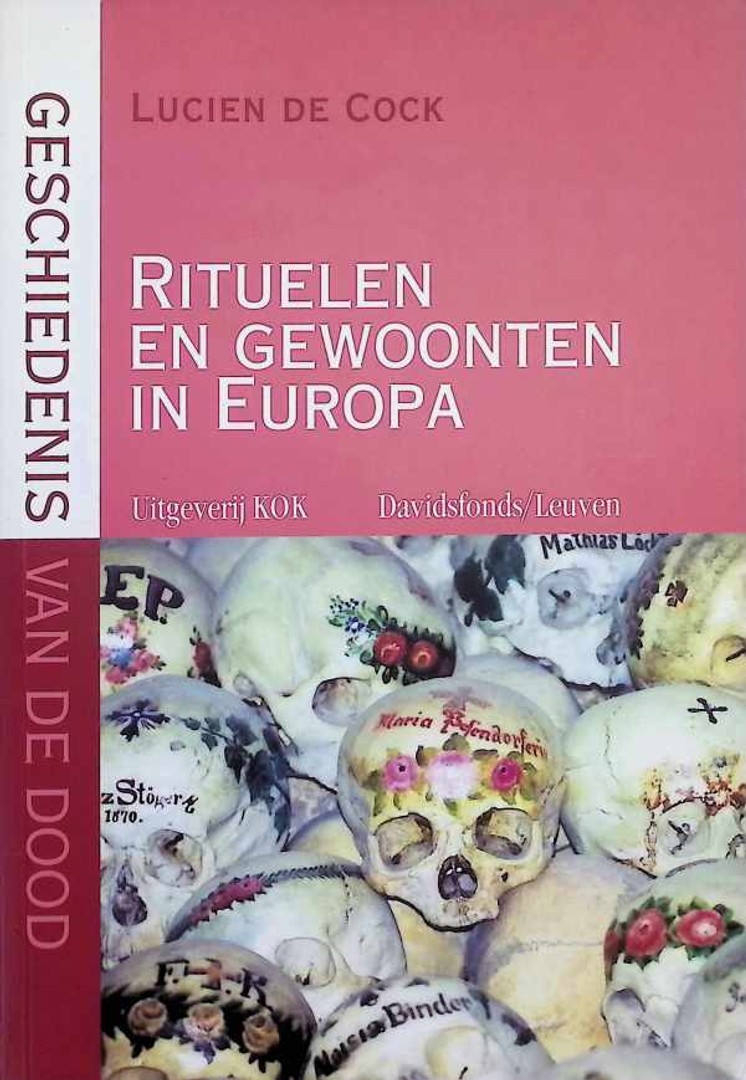 Geschiedenis van de dood Rituelen en gewoonten in Europa tweedehands ...