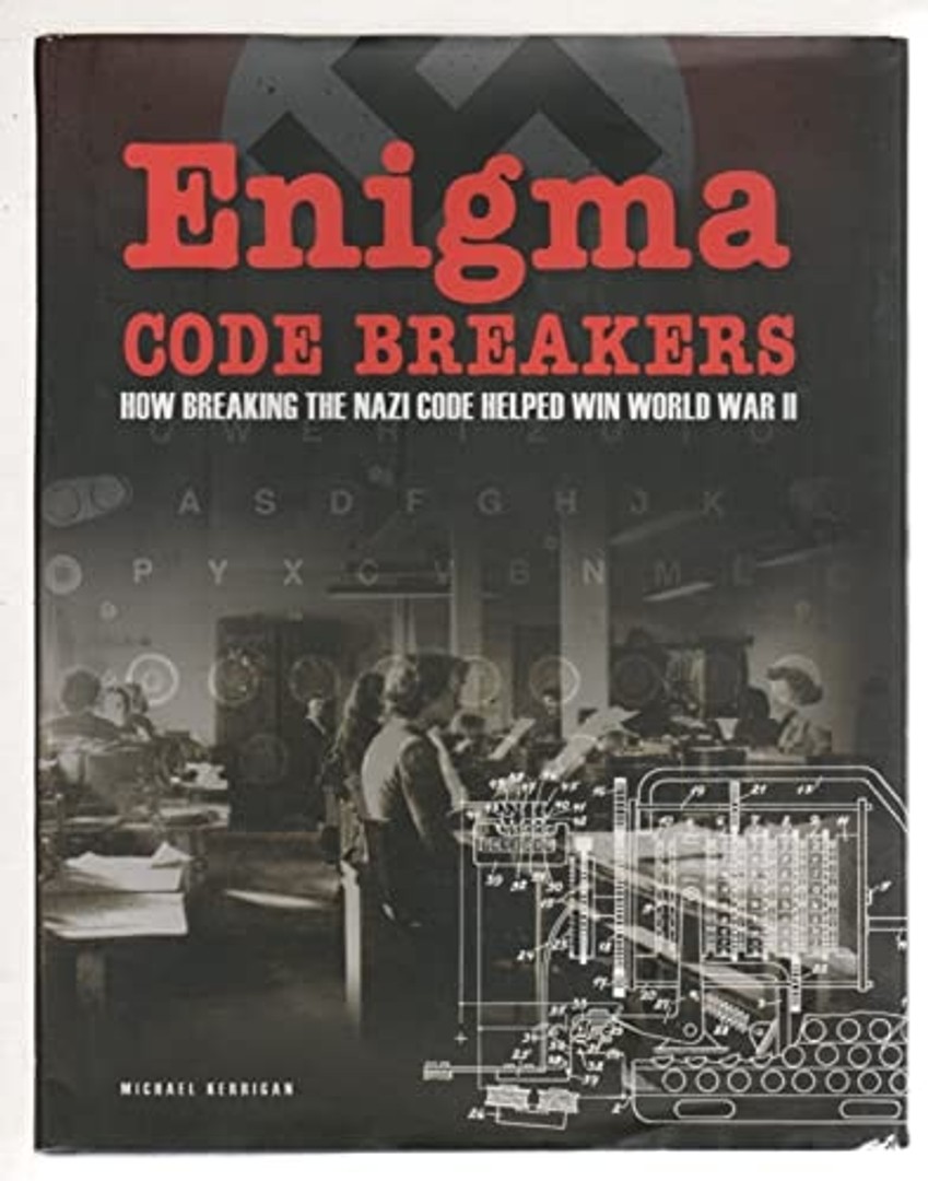 Nazi Code Words Enigma Code Breakers - How Breaking the Nazi Code Helped Win ...