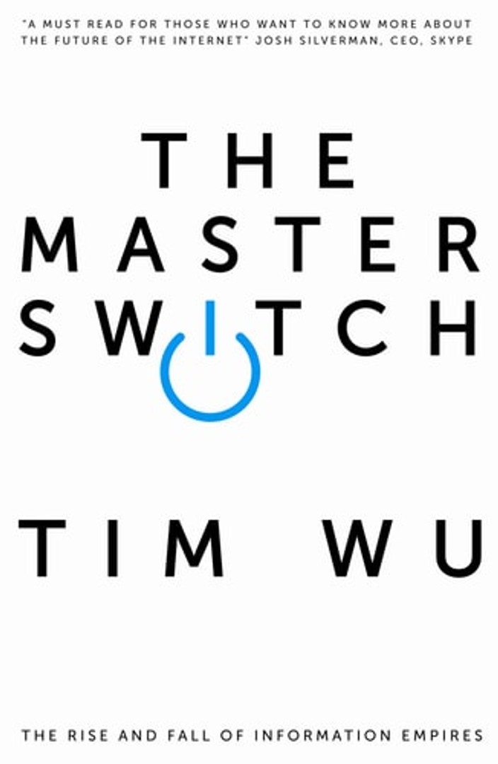 The Master Switch The Rise and Fall of Information Empires tweedehands ...