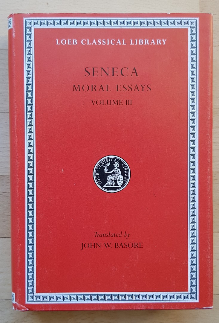 Seneca: Moral Essays, Volume III. De Beneficiis. (Loeb Class