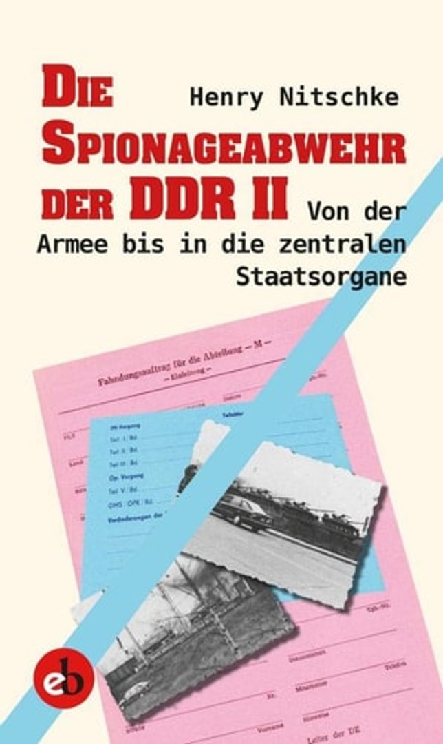 Die Spionageabwehr der DDR II Von der Armee bis in die zentr ...